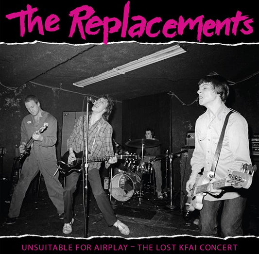 Replacements, The - Unsuitable for Airplay: The Lost KFAI Concert - The Vault Collective ltd