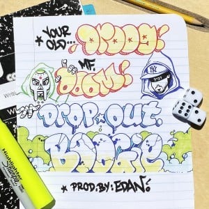 Your Old Droog and MF DOOM - Dropout Boogie - The Vault Collective ltd
