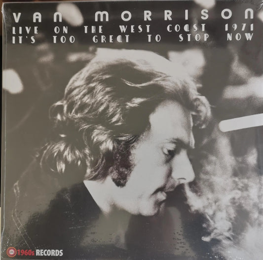 Van Morrison - Its Too Great To Stop Now (Live West Coast 1971) - The Vault Collective ltd